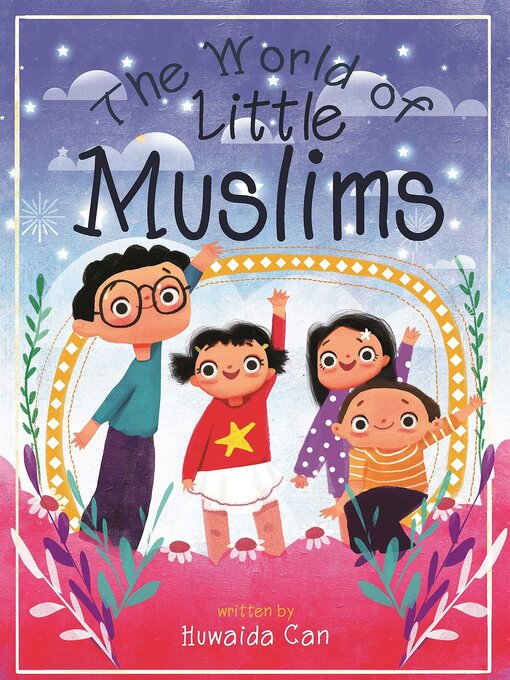 Title details for The World of Little Muslims by Huvaida Can - Available